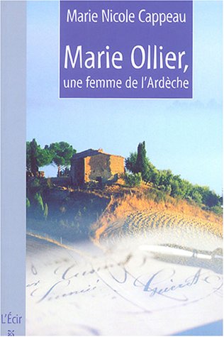 MARIE OLLIER, UNE FEMME DE L'ARDECHE